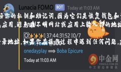 要查看TP钱包的登录地址，可以按照以下步骤进行