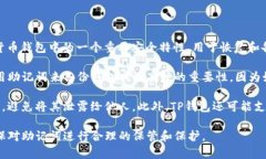 TP钱包（TP Wallet）是一种支持多种区块链资产管理